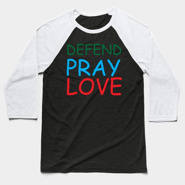 Defend Pray Love Creative Job Typography Design Baseball T-Shirt by Stylomart